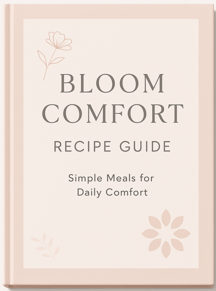 Bloom Comfort Recipe Guide